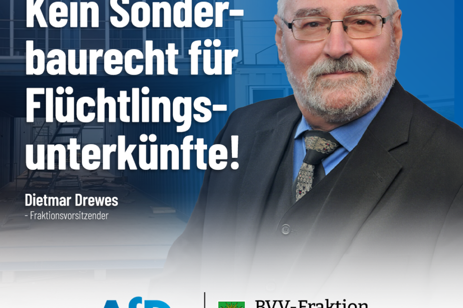 Dietmar Drewes spricht sich gegen weitere Flüchtlingsunterkünfte in Lichtenberg aus