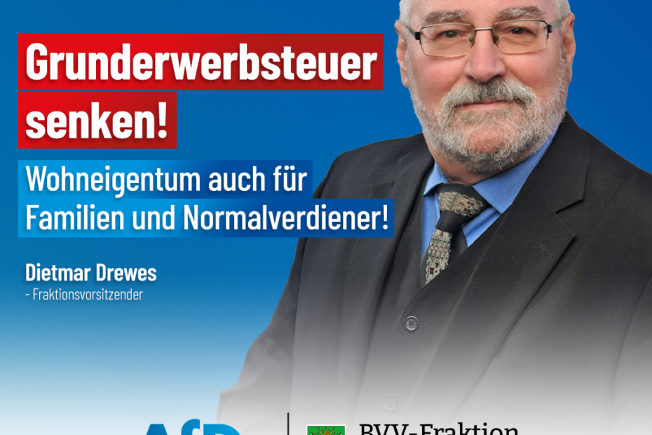 Die AfD will die Grunderwerbsteuer senken, nicht erhöhen!