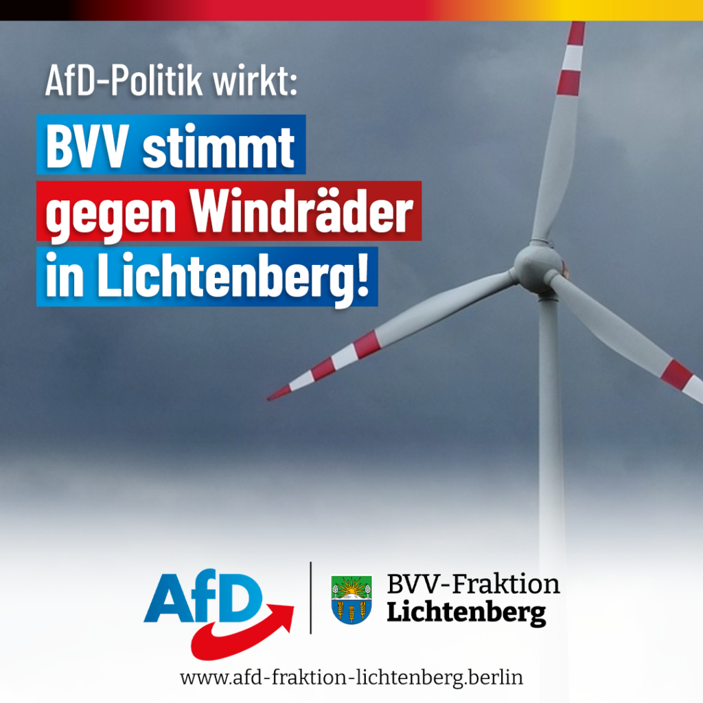 Die AfD will keine Windräder in Lichtenberg